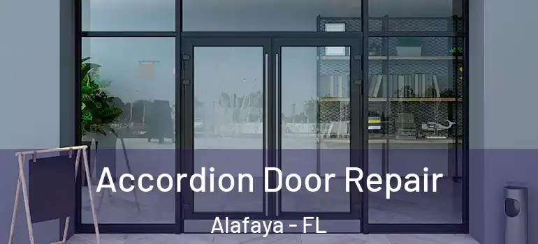 Accordion Door Repair Alafaya - FL