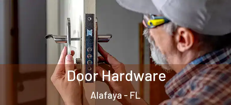 Door Hardware Alafaya - FL