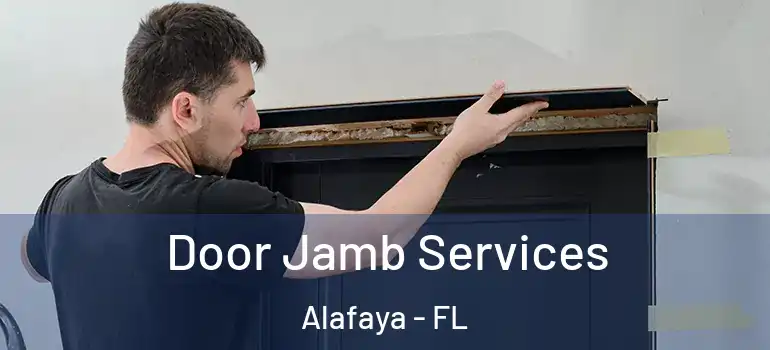 Door Jamb Services Alafaya - FL