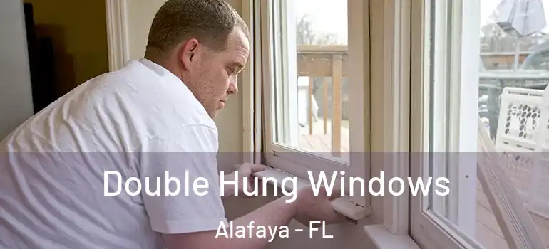 Double Hung Windows Alafaya - FL