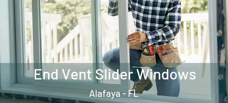 End Vent Slider Windows Alafaya - FL