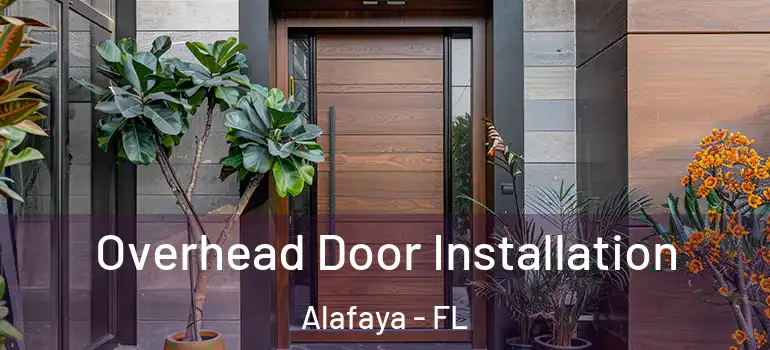 Overhead Door Installation Alafaya - FL