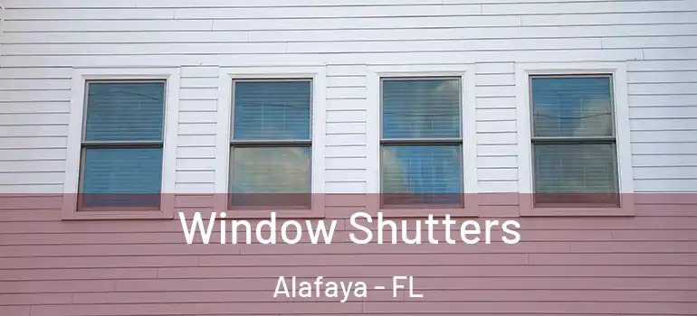 Window Shutters Alafaya - FL